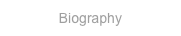 Biography